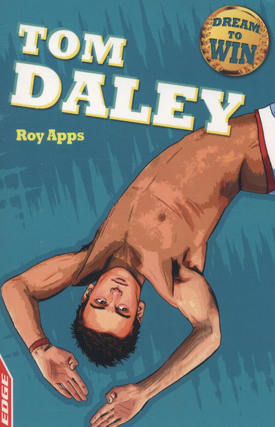 Cover for Roy Apps · EDGE: Dream to Win: Tom Daley - EDGE: Dream to Win (Paperback Book) (2013)