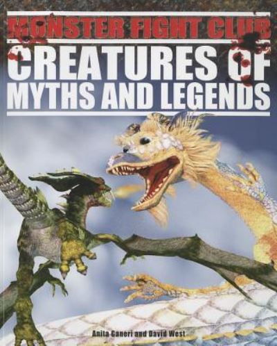 Cover for Anita Ganeri · Creatures of myths and legends (Book) (2011)