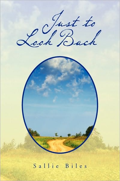 Cover for Sallie Biles · Just to Look Back (Paperback Book) (2010)