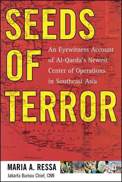 Seeds of Terror: An Eyewitness Account of Al-Qaeda's Newest Center - Maria Ressa - Books - Simon & Schuster - 9781451636345 - February 5, 2011