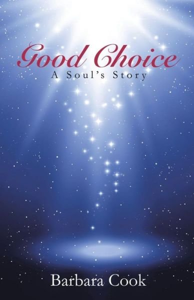 Cover for Barbara Cook · Good Choice: a Soul's Story (Paperback Bog) (2015)