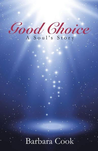 Cover for Barbara Cook · Good Choice: a Soul's Story (Paperback Book) (2015)