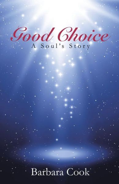 Cover for Barbara Cook · Good Choice: a Soul's Story (Paperback Bog) (2015)