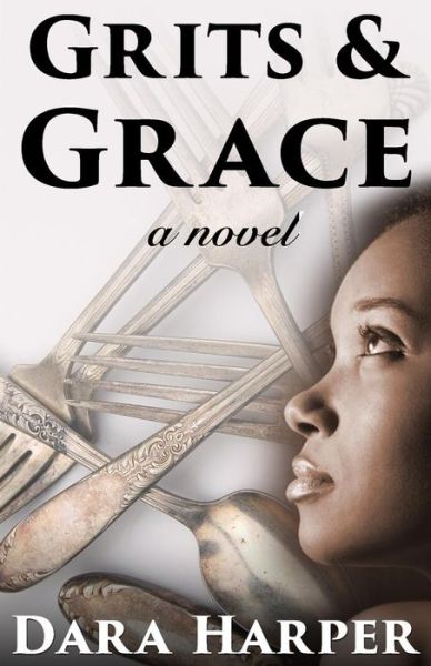 Cover for Dara Harper · Grits &amp; Grace (Paperback Book) (2010)