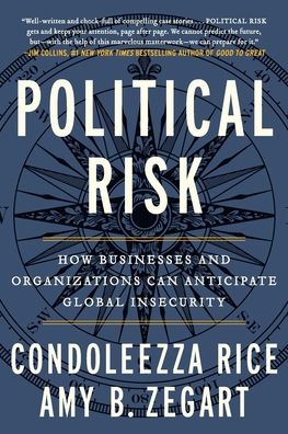 Cover for Condoleezza Rice · Political Risk: How Businesses and Organizations Can Anticipate Global Insecurity (Taschenbuch) (2019)