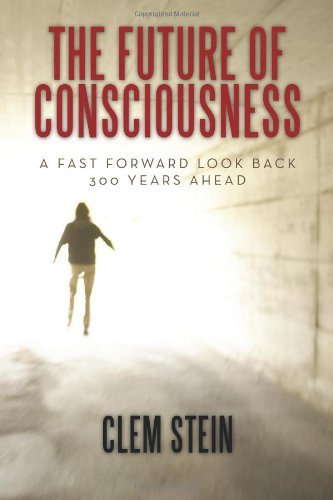 Cover for Clem Stein · The Future of Consciousness (Paperback Bog) (2011)