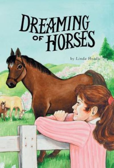Cover for Linda Hozdic · Dreaming of Horses (Hardcover Book) (2016)