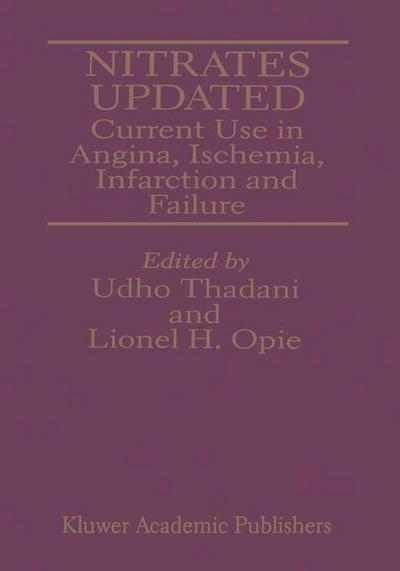 Cover for Udho Thadani · Nitrates Updated: Current Use in Angina, Ischemia, Infarction and Failure (Softcover Reprint of the Origi) (Paperback Book) [Softcover Reprint of the Original 1st Ed. 1997 edition] (2011)