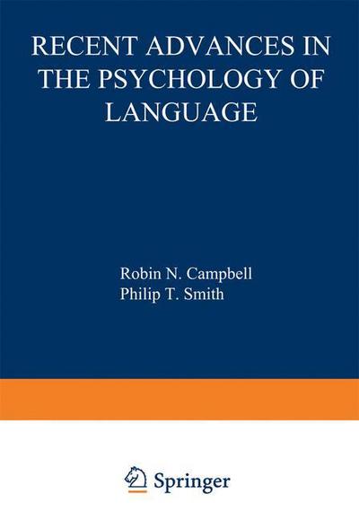 Cover for R Campbell · Recent Advances in the Psychology of Language: Formal and Experimental Approaches - Nato Conference Series (Paperback Book) [Softcover reprint of the original 1st ed. 1978 edition] (2012)