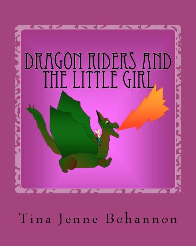 Cover for Tina Jenne Bohannon · Dragon Riders and the Little Girl (Paperback Book) (2012)