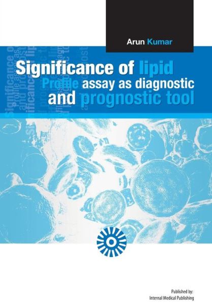 Cover for Arun Kumar · Significance of Lipid Profile Assay As a Diagnostic and Prognostic Tool. (Taschenbuch) (2012)