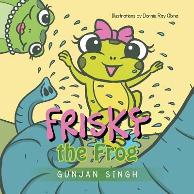 Cover for Gunjan Singh · Frisky the Frog (Pocketbok) (2013)
