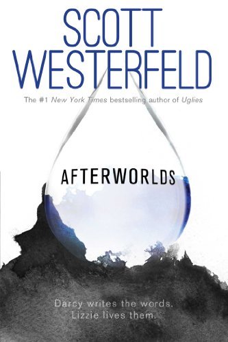 Cover for Scott Westerfeld · Afterworlds (Inbunden Bok) (2014)