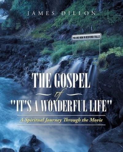Cover for James Dillon · Gospel of It's a Wonderful Life (Book) (2021)