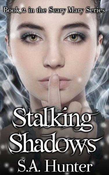 Cover for S a Hunter · Stalking Shadows (Pocketbok) (2013)