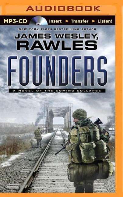 Cover for James Wesley Rawles · Founders: a Novel of the Coming Collapse (MP3-CD) (2014)