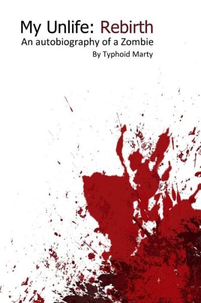 Cover for Typhoidmarty · My Unlife: Rebirth (Taschenbuch) (2013)