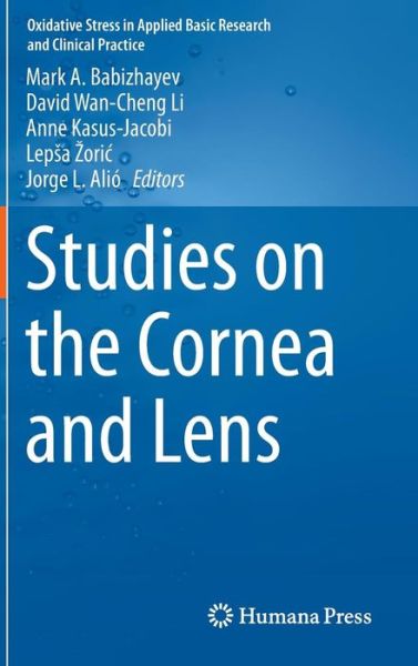 Cover for Mark a Babizhayev · Studies on the Cornea and Lens - Oxidative Stress in Applied Basic Research and Clinical Practice (Hardcover Book) [2015 edition] (2014)