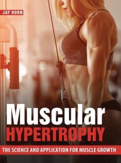 Cover for Jay Horn · Muscular Hypertrophy (Hardcover Book) (2019)