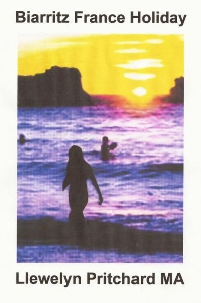 Cover for Llewelyn Pritchard Ma · Biarritz France Holiday (Myndskreyta Dagbaekur Llewelyn Pritchard Ma) (Volume 2) (Icelandic Edition) (Paperback Book) [Icelandic, 1 edition] (2014)