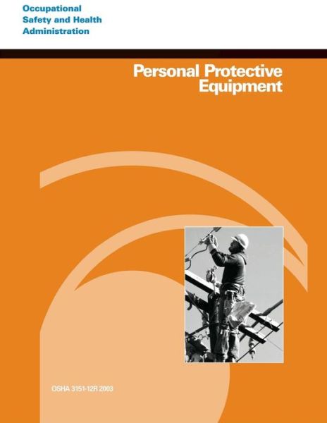 Cover for Occupational Safety and Health Administration · Personal Protective Equipment (Paperback Book) (2014)