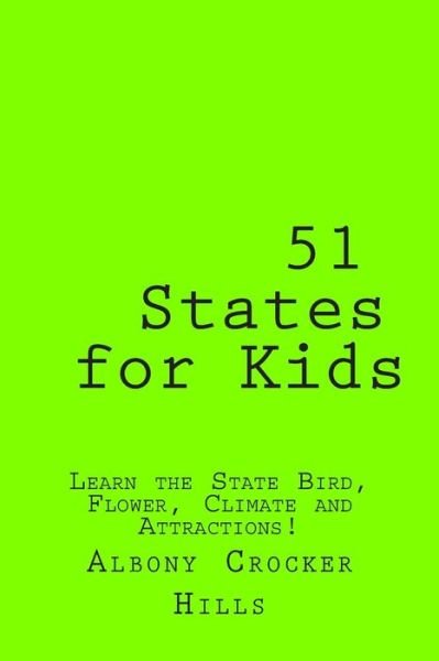 Cover for Mrs Albony Crocker Hills · 51 States for Kids (Paperback Book) (2014)