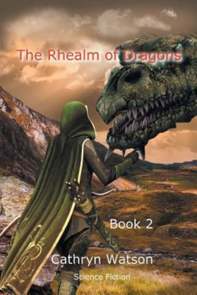 Cover for Cathryn Watson · The Rhealm of Dragons (Paperback Book) (2017)