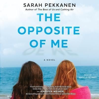 Cover for Sarah Pekkanen · The Opposite of Me A Novel (CD) (2018)