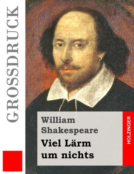 Cover for William Shakespeare · Viel Larm Um Nichts (Grossdruck) (Paperback Book) (2015)