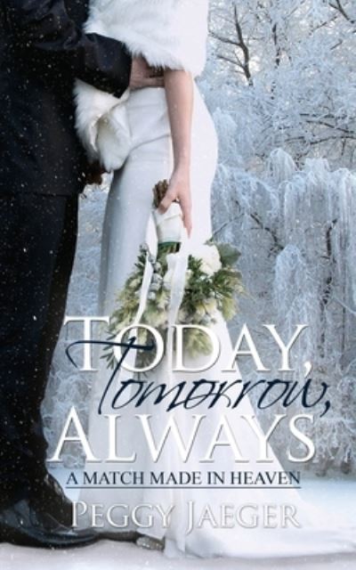 Cover for Peggy Jaeger · Today, Tomorrow, Always (Paperback Book) (2019)