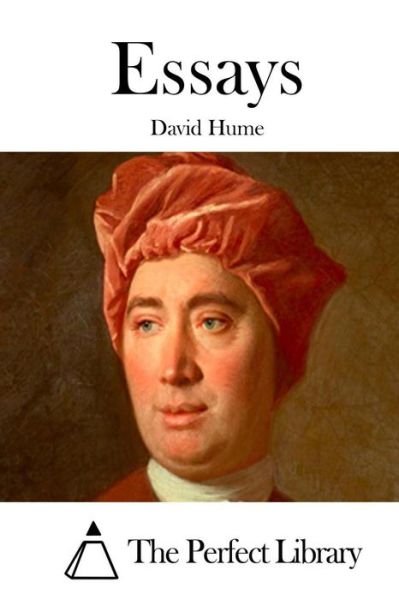 Essays - David Hume - Livros - Createspace - 9781511815345 - 20 de abril de 2015