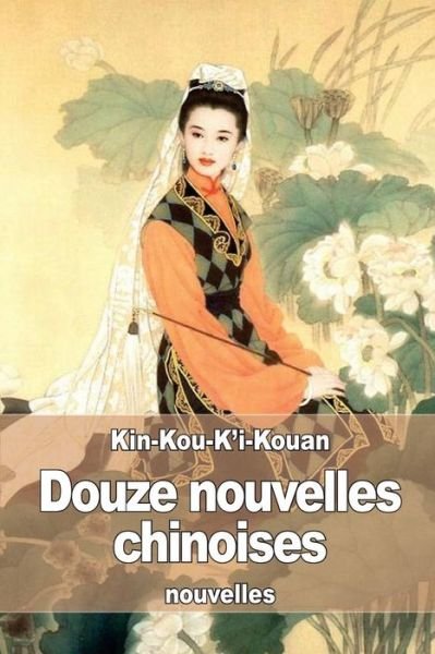 Cover for Kin-kou-k\'i-kouan · Douze Nouvelles Chinoises (Pocketbok) (2015)