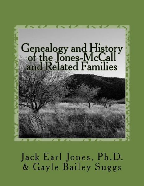 Cover for Gayle Bailey Suggs · Genealogy and History of the Jones-mccall and Related Families (Paperback Book) (2015)