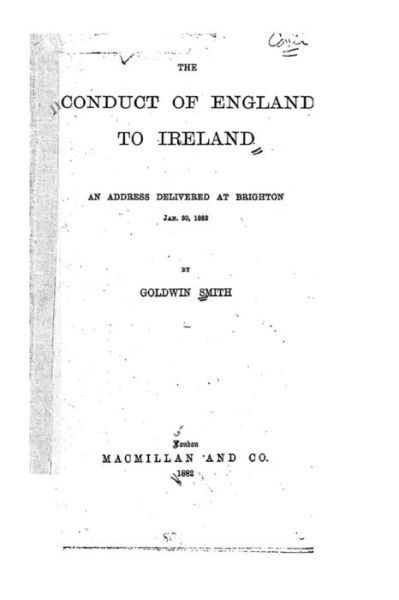 Cover for Goldwin Smith · The Conduct of England to Ireland, an Address Delivered at Brighton (Taschenbuch) (2015)