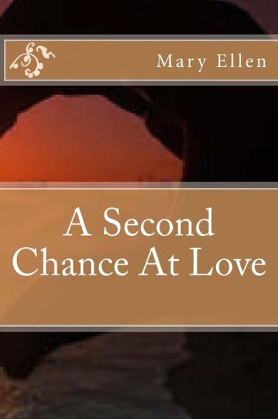 Cover for Mary Ellen · A Second Chance at Love (Pocketbok) (2015)