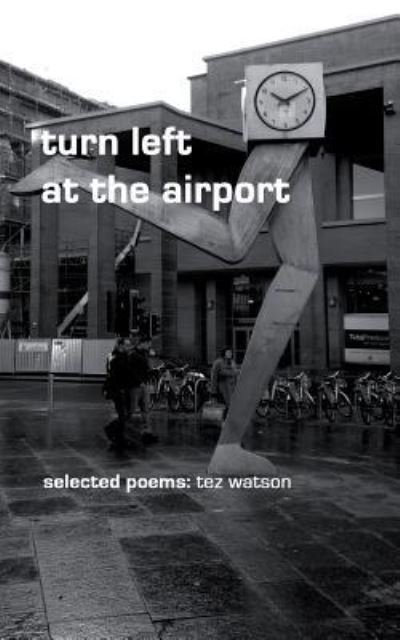 Cover for Tez Watson · Turn Left at the Airport (Paperback Book) (2015)