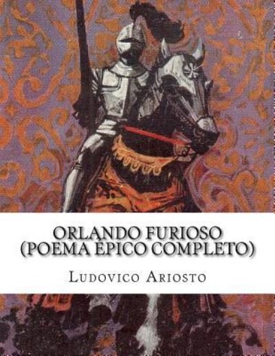 Cover for Ludovico Ariosto · Orlando Furioso (Poema epico completo) (Paperback Book) (2015)