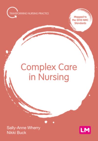 Cover for Complex Care in Nursing - Transforming Nursing Practice Series (Innbunden bok) (2022)