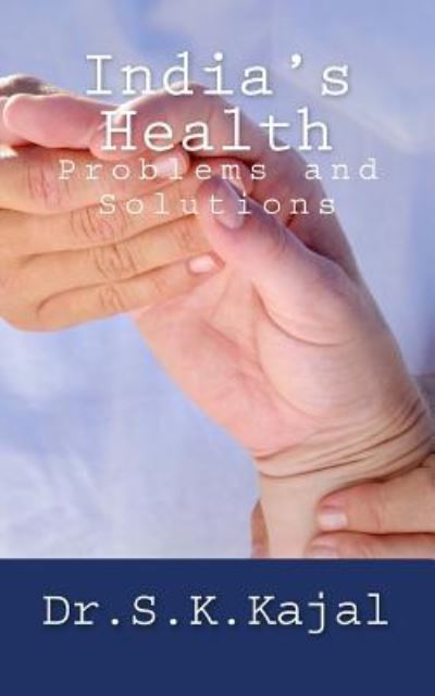 Cover for S K Kajal · India's Health (Paperback Book) (2016)