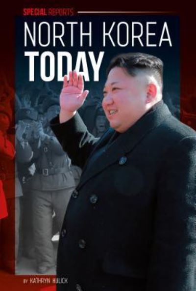 Cover for Kathryn Hulick · North Korea Today (Hardcover Book) (2017)