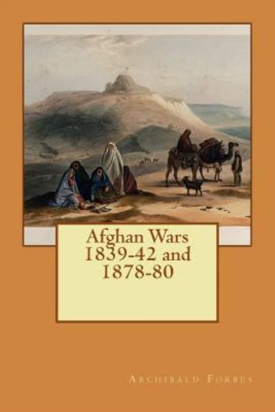 Cover for Archibald Forbes · Afghan Wars 1839-42 and 1878-80 (Paperback Book) (2016)