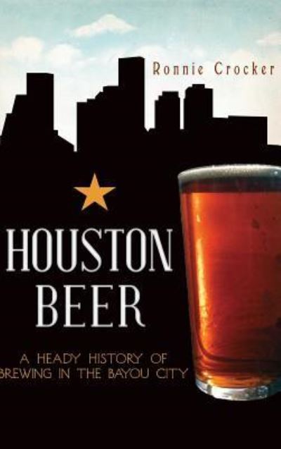 Cover for Ronnie Crocker · Houston Beer (Hardcover Book) (2012)
