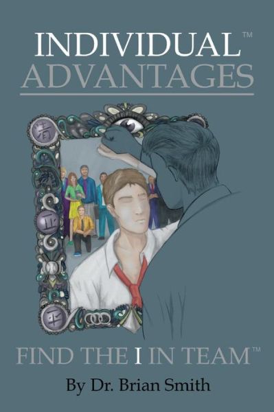 Cover for Brian Smith · Individual Advantages: Find the I in Team (Paperback Book) (2018)