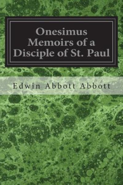 Cover for Edwin Abbott Abbott · Onesimus Memoirs of a Disciple of St. Paul (Paperback Book) (2017)