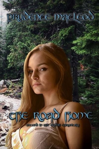 The Road Home - Prudence MacLeod - Books - Createspace Independent Publishing Platf - 9781544866345 - March 25, 2017