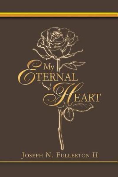 Cover for II Joseph N Fullerton · My Eternal Heart (Paperback Bog) (2018)
