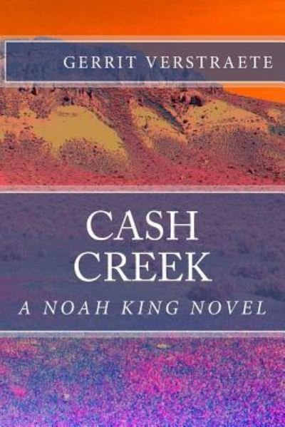 MR Gerrit Vincent Verstraete · Cash Creek (Paperback Book) (2017)
