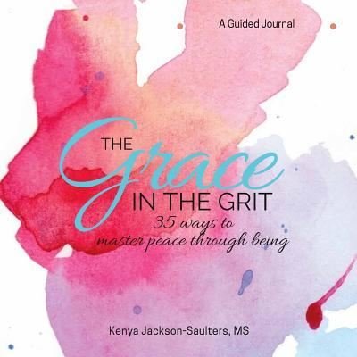Cover for Kenya Jackson-Saulters MS · The Grace in the Grit (Paperback Book) (2018)