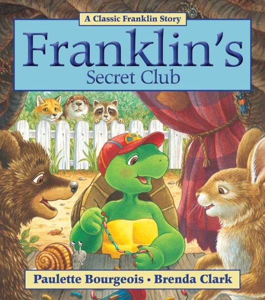 Cover for Paulette Bourgeois · Franklin's Secret Club (Paperback Book) (2012)