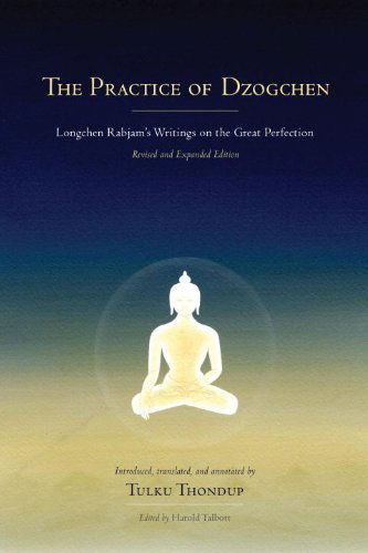 Cover for Longchenpa · The Practice of Dzogchen: Longchen Rabjam's Writings on the Great Perfection (Gebundenes Buch) [Revised, Expanded edition] (2014)